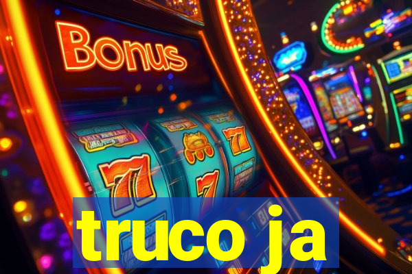 truco ja